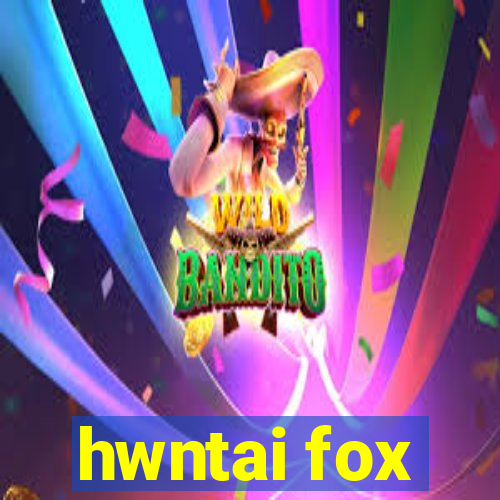 hwntai fox